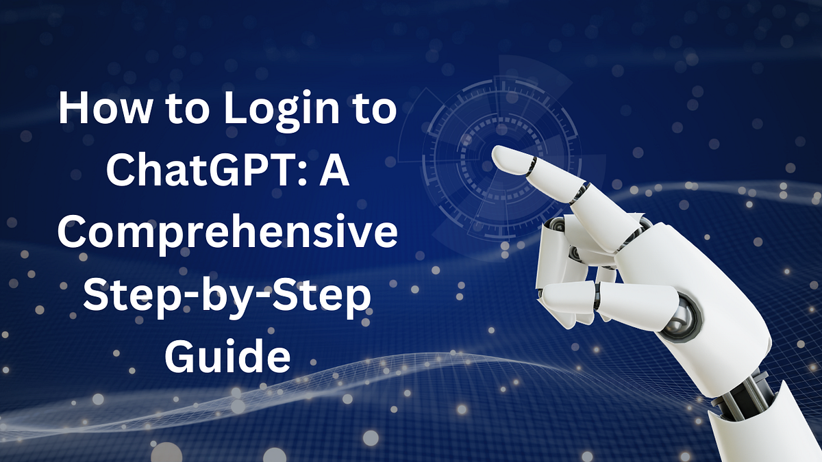 How to Login to ChatGPT: A Comprehensive Step-by-Step Guide | by jett ...