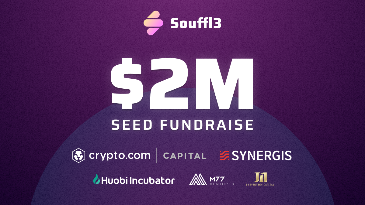 Souffl3.com Completes 2 Million USD Seed Round Investment | by Souffl3 |  Medium