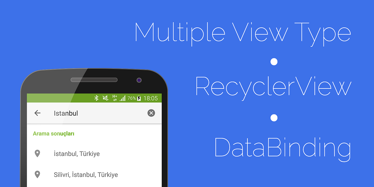 Android Data Binding + RecyclerView + Multiple View Type by Mert