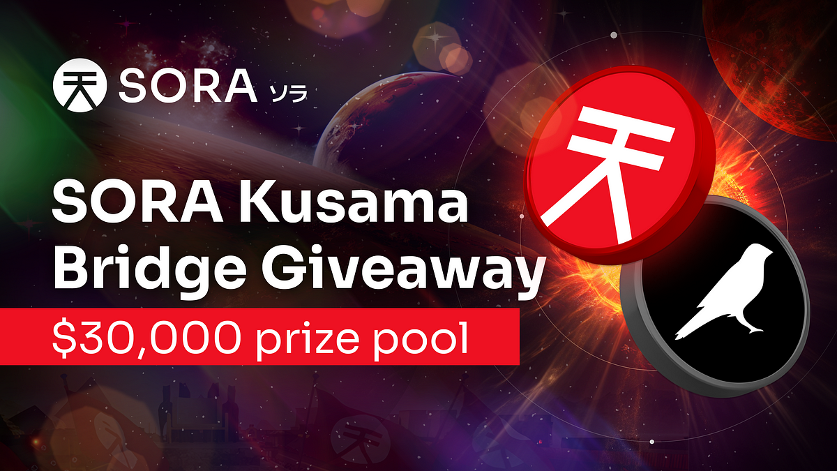 SORA Kusama Bridge Giveaway | Phase 2