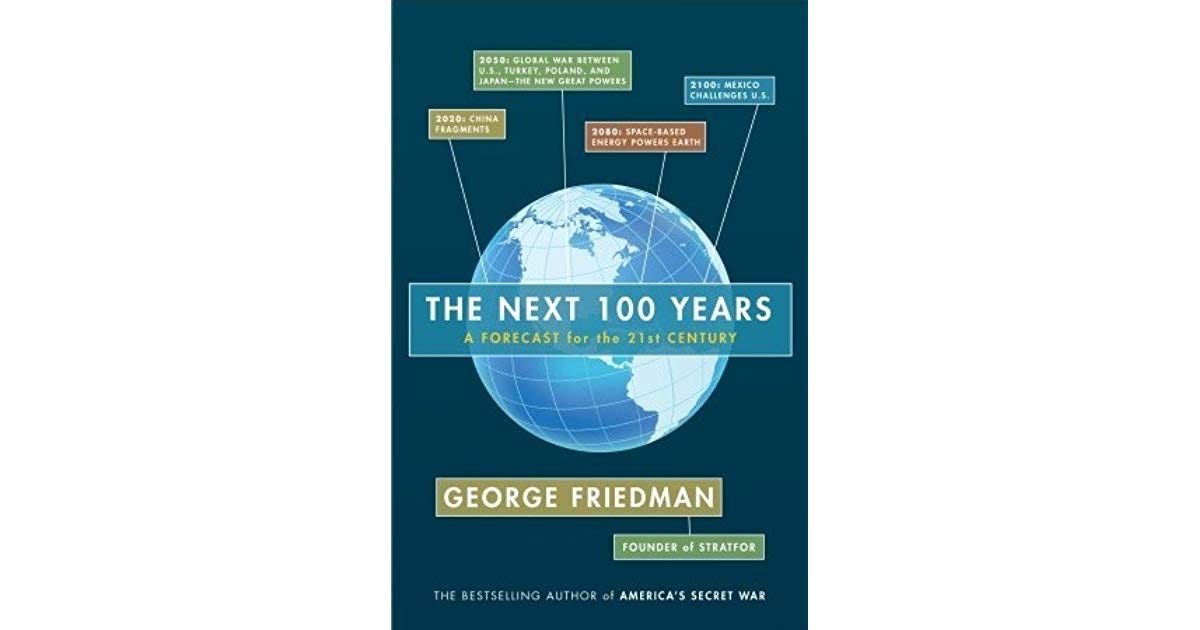 Следующую 100. Следующие 100 лет. Следующие 100 лет джордж фридман книга. Фридман книга следующие 100 лет. Книга следующие 100 лет лет джордж фридман.