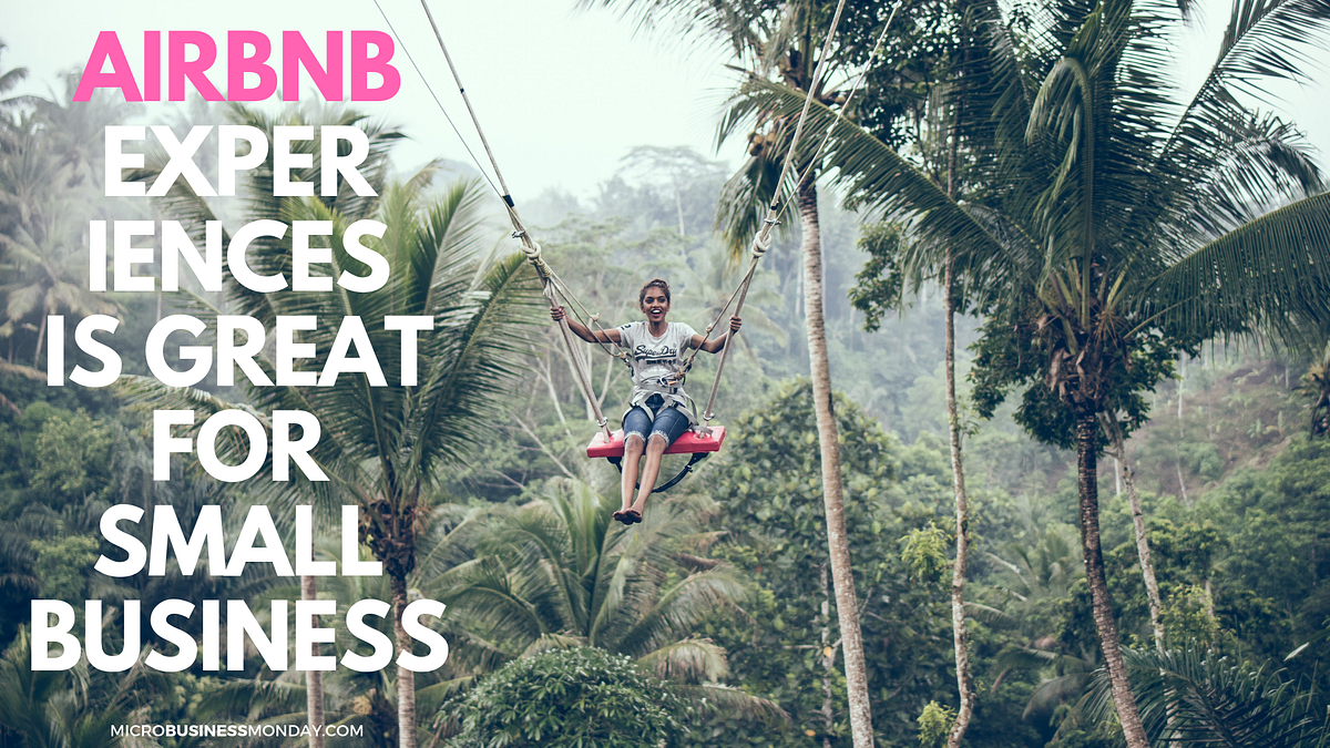 Airbnb Experiences is going to be Amazing for Local Businesses