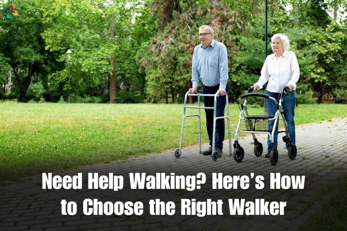 Need Help Walking? Here s How to Choose the Right Walker by Need Help Walking? Here s How to Choose the Right Walker by