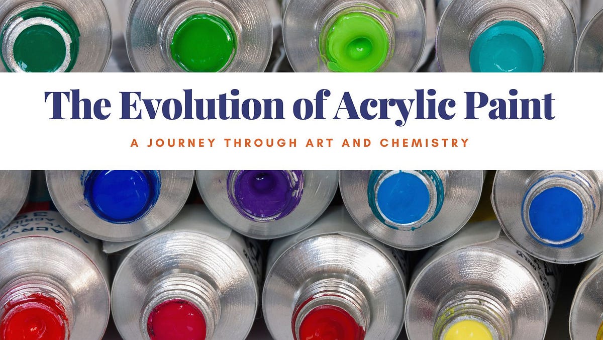 The Evolution of Acrylic Paint. A Journey Through Art and Chemistry | by  Paint with Lovejoy | Medium
