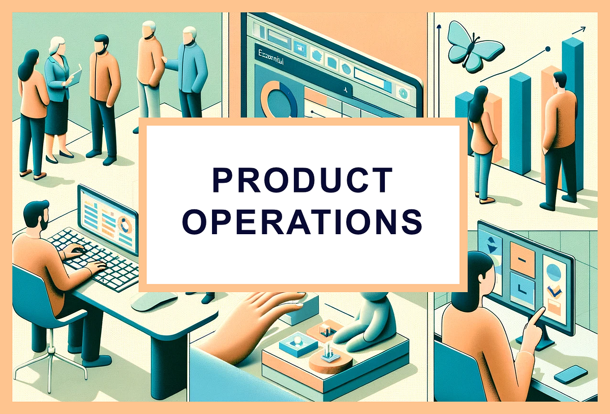 Product Operations with a Big ‘P’ and a Small ‘p’ | by James Knupfer ...