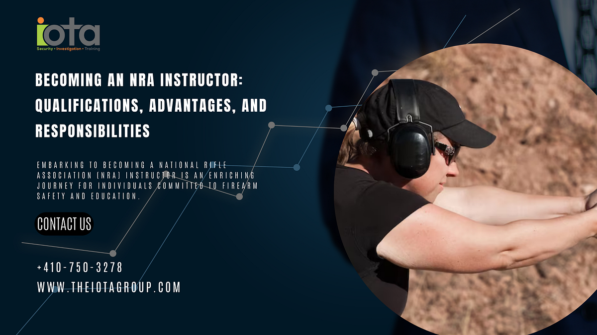 an NRA Instructor Qualifications, Advantages, and