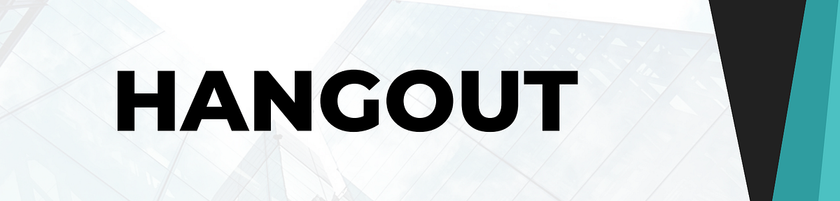 The Creation Of Hangout An Alternative For Making Plans With Friends the-creation-of-hangout-an-alternative-for-making-plans-with-friends