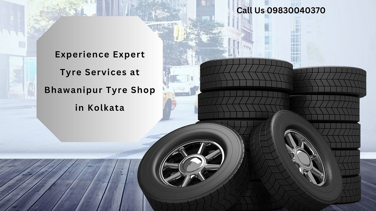Where Quality Meets Affordability For Your Tyre Needs at Bhawanipur