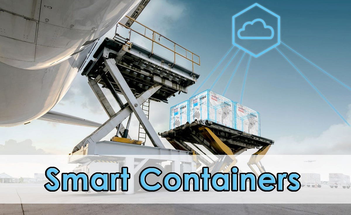 1 — SMART CONTAINERS: LOJİSTİK SEKTÖRÜNDE AKILLI ÇÖZÜMLER | by Burak ...