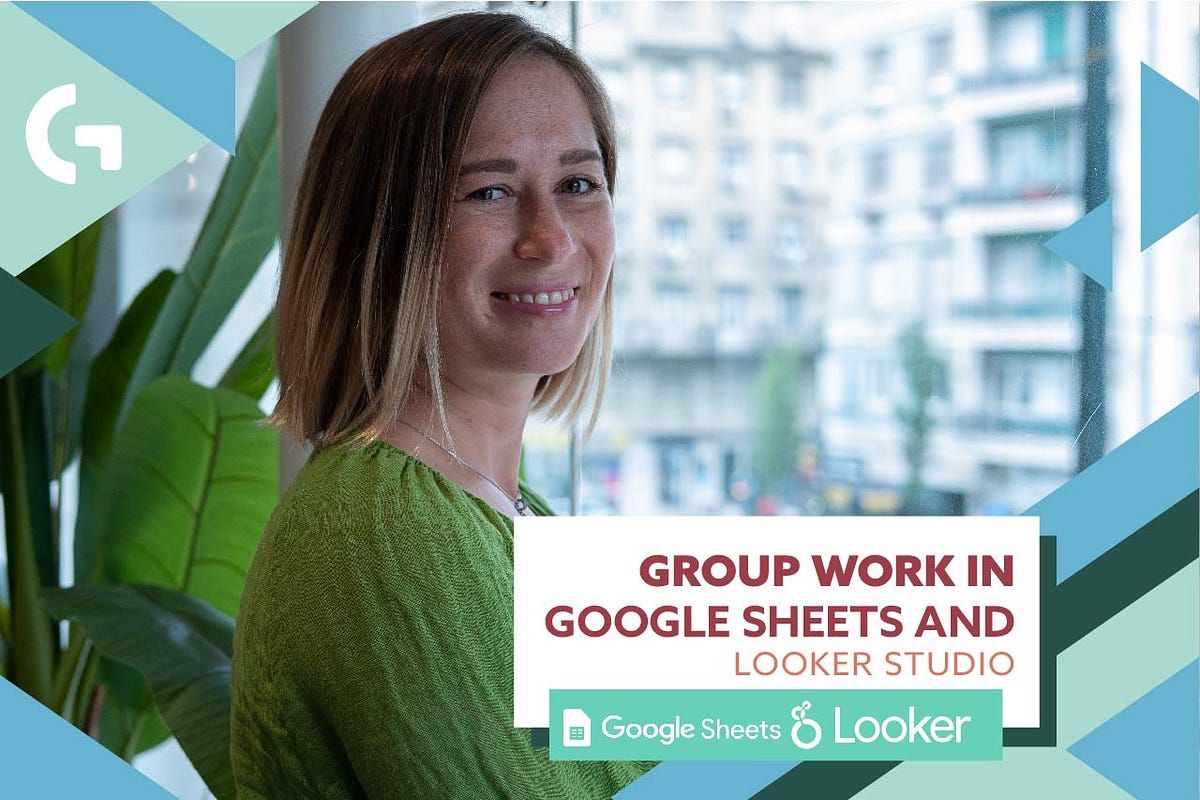 working-in-group-in-google-sheets-and-looker-studio-by-gala