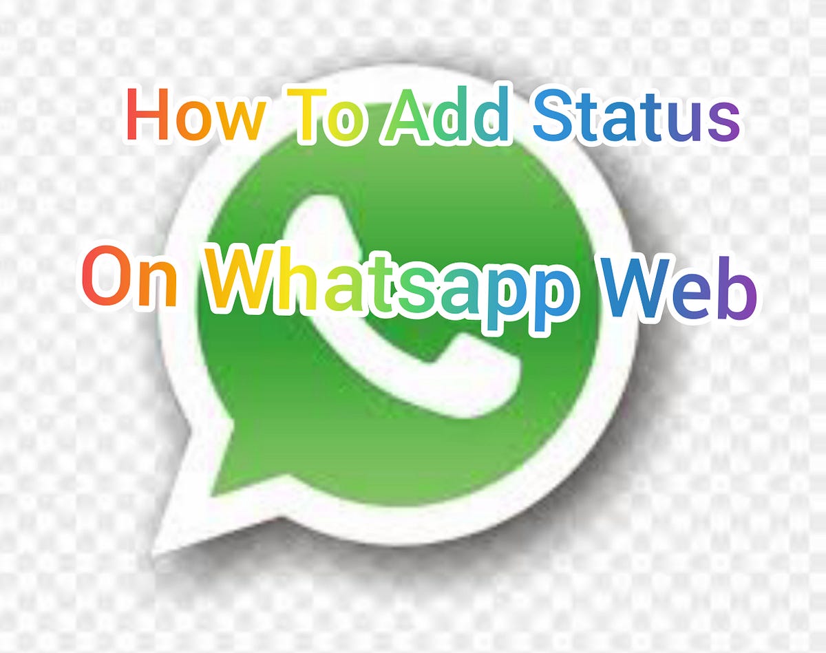 How To Add Status On Whatsapp  by D'a Ravi Medium