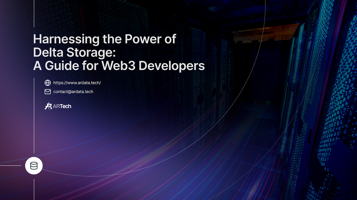 Harnessing the Power of Delta Storage: A Guide for Web3 Developers | by ...