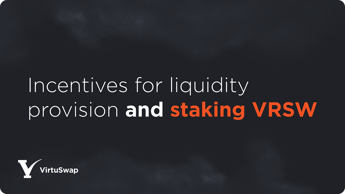 Incentives for liquidity provision and staking VRSW | by VirtuSwap | Medium