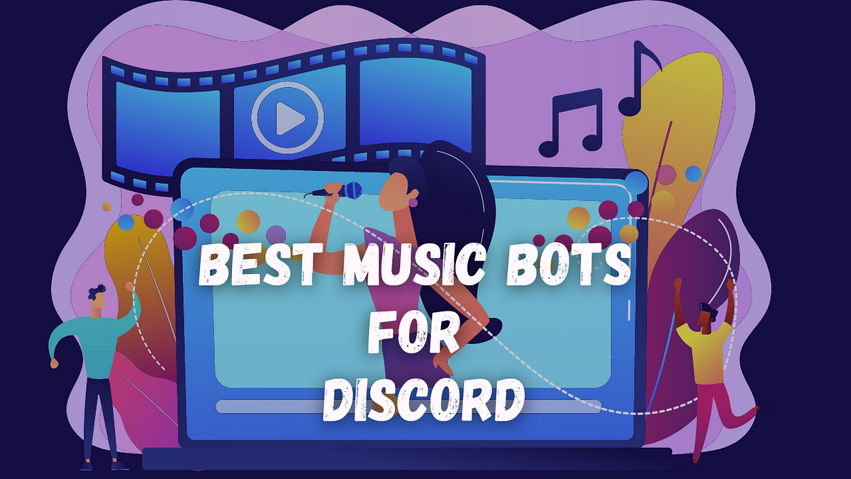 Best Music Bots For Discord. Discord Is One Of The Most Rapidly… | By ...