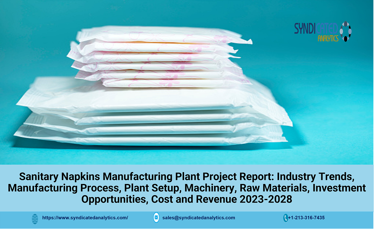 Sanitary Napkins Project Report 2023 Manufacturing Process, Plant Cost