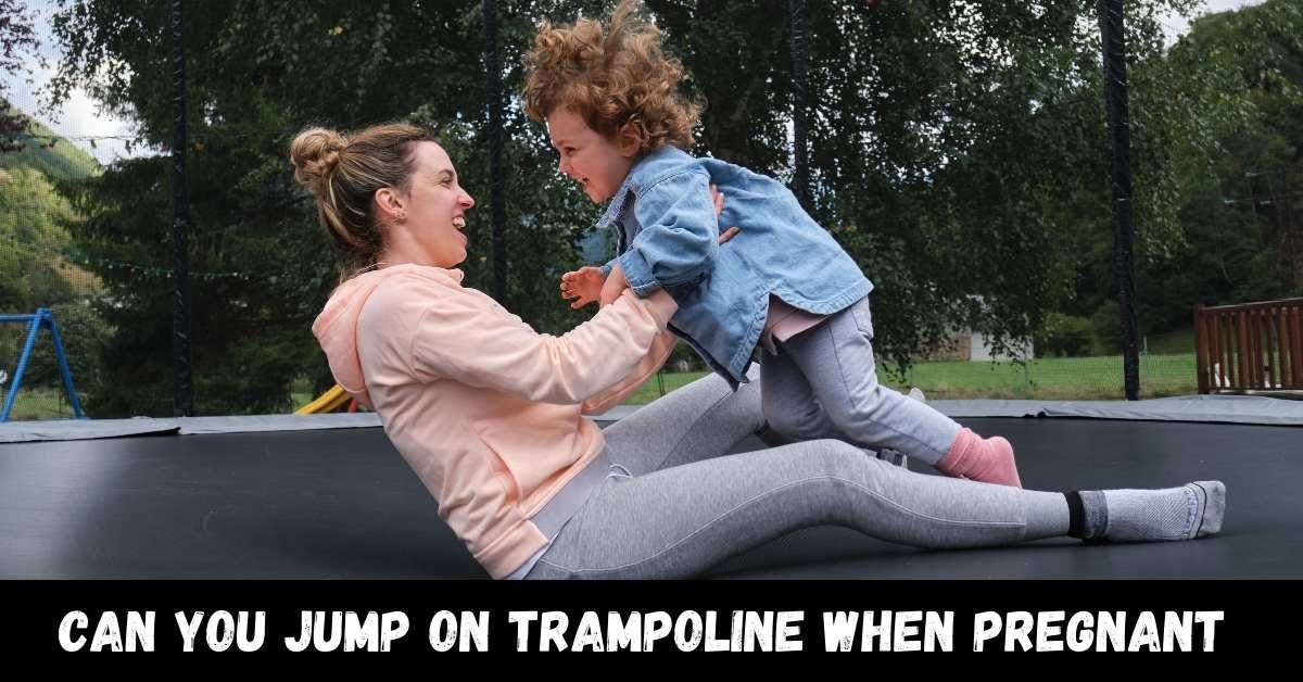 Can You Jump On Trampoline When Pregnant? Trampoline Mind Medium