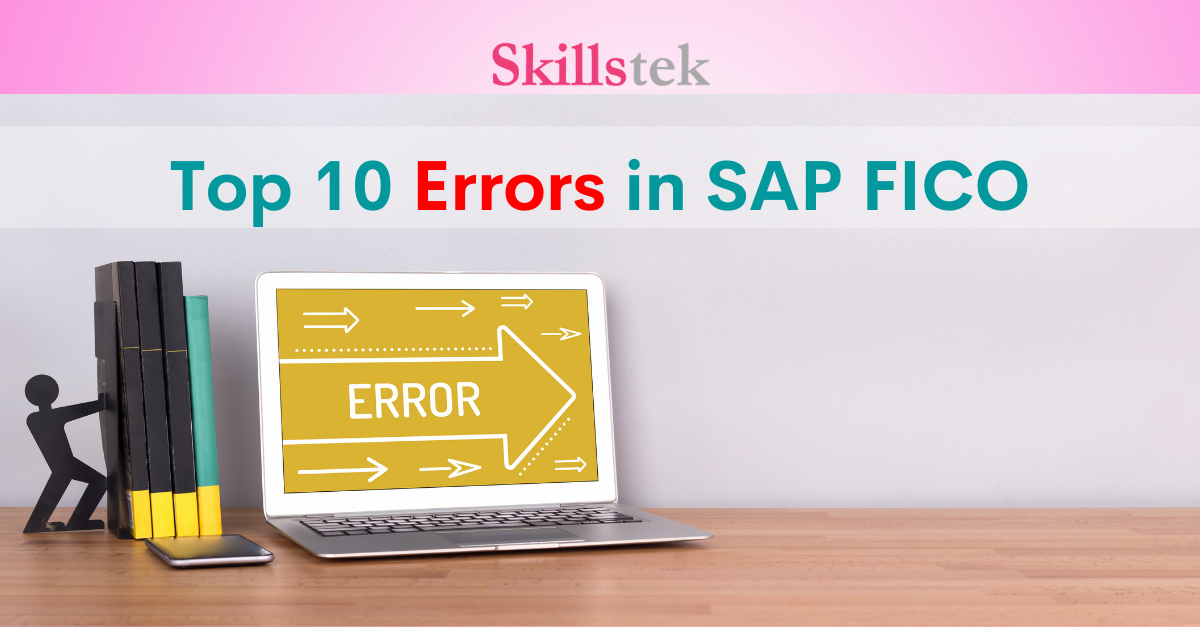 SAP FICO Errors — Top 10. Why you should learn about common… by