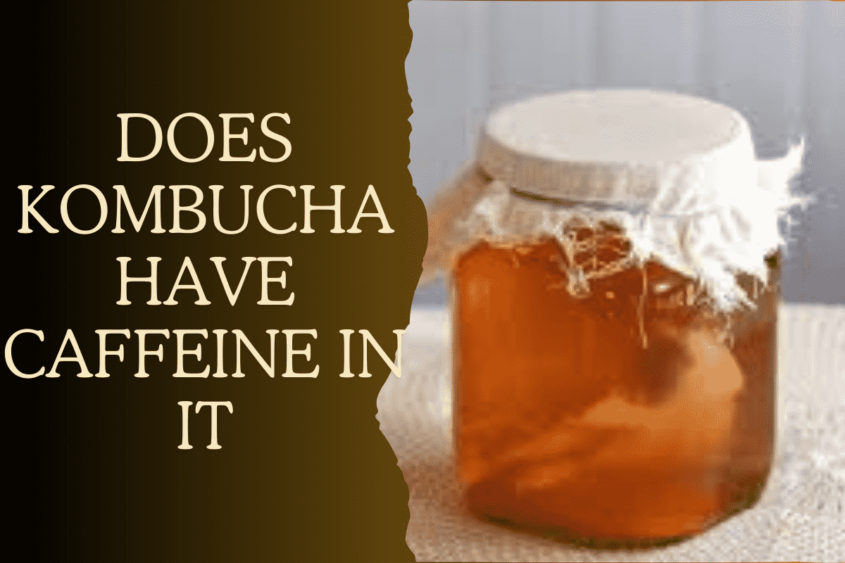 Does Kombucha Have Caffeine in It? by Ahtisham Medium