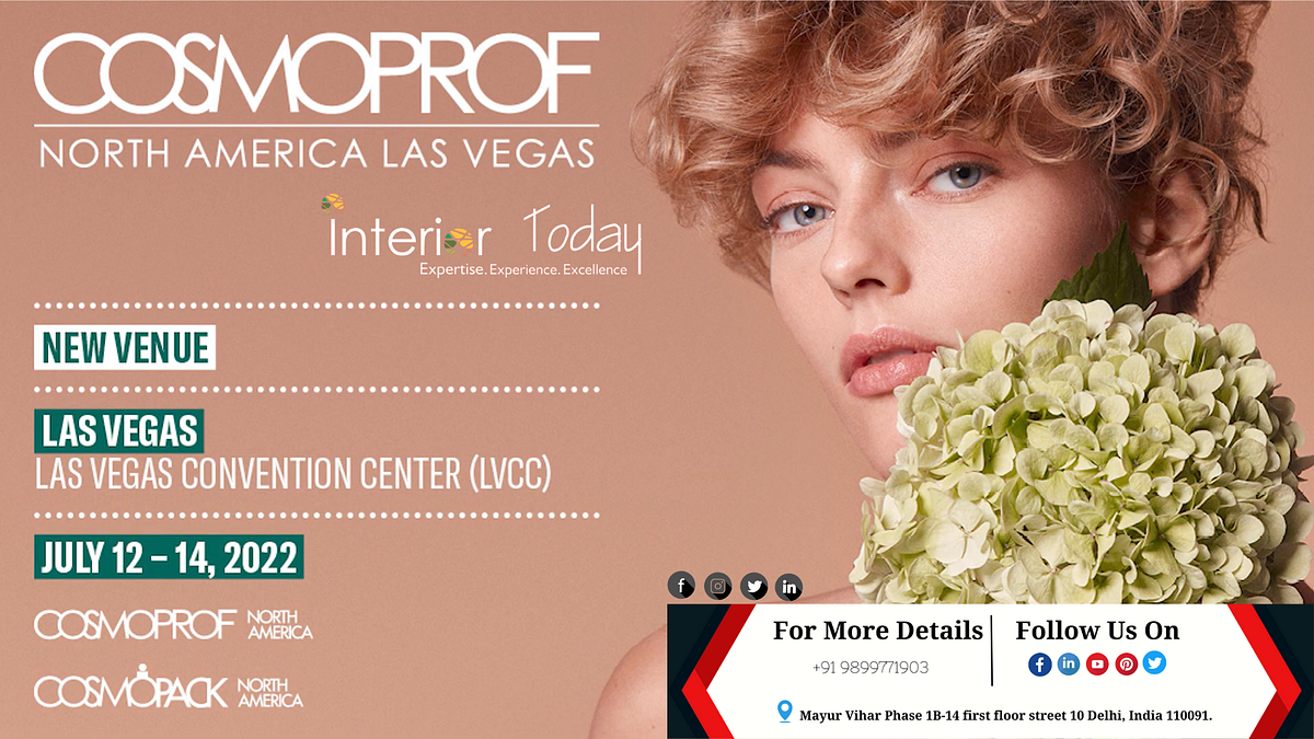 COSMOPROF 2022 LAS VEGAS CONVENTION CENTER We are to Cosmoprof