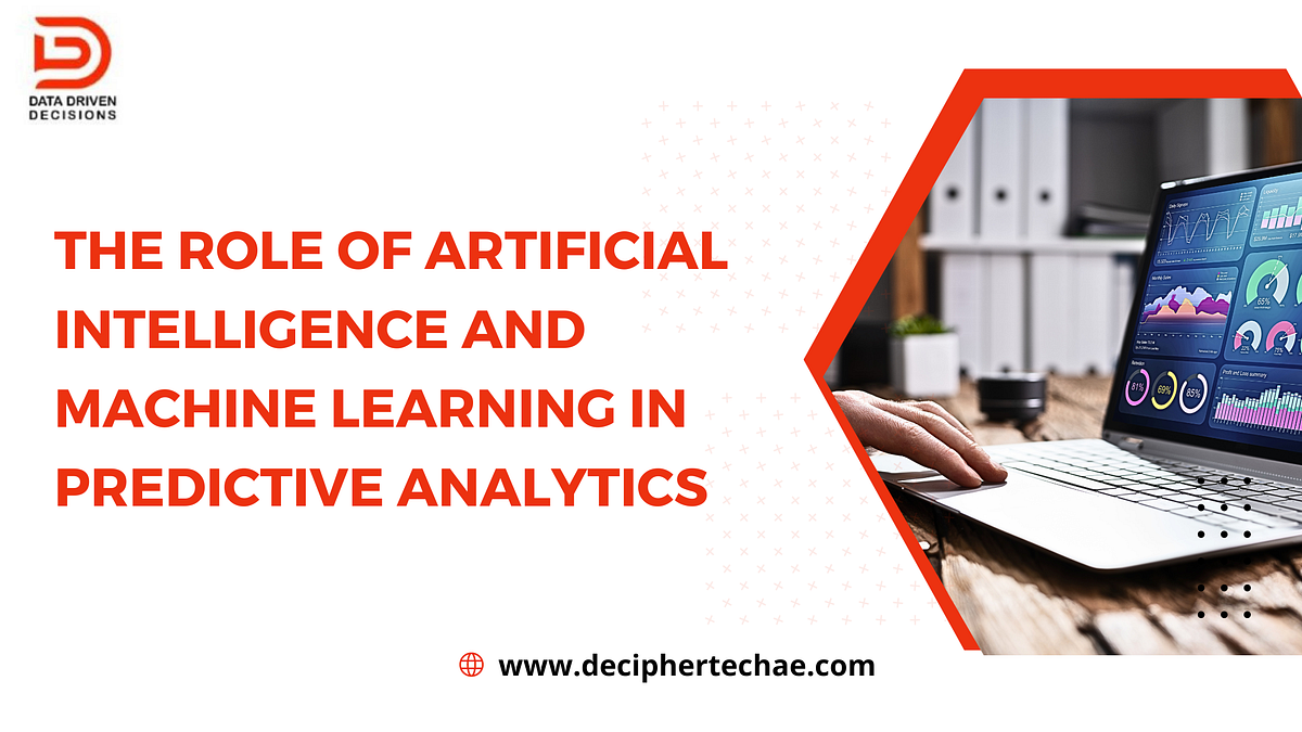 The role of artificial intelligence and machine learning in predictive ...