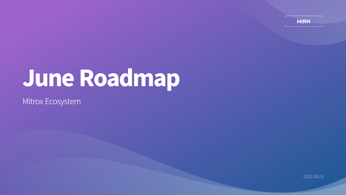 June Roadmap Mitroxtoken Medium