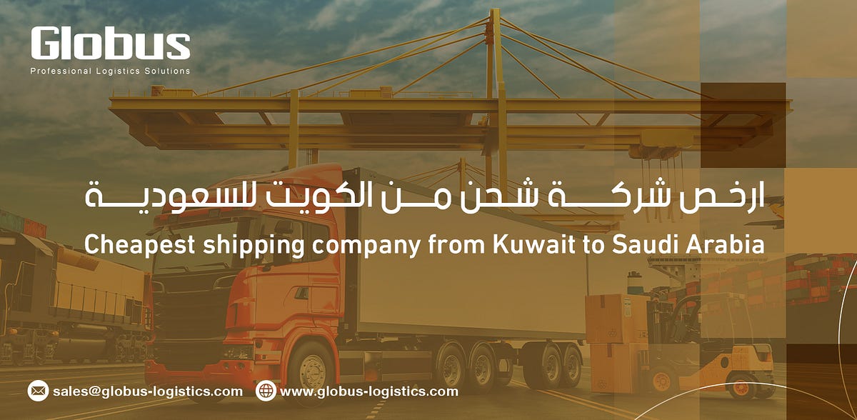 Shipping Goods from Kuwait to Saudi Arabia Smooth CrossBorder