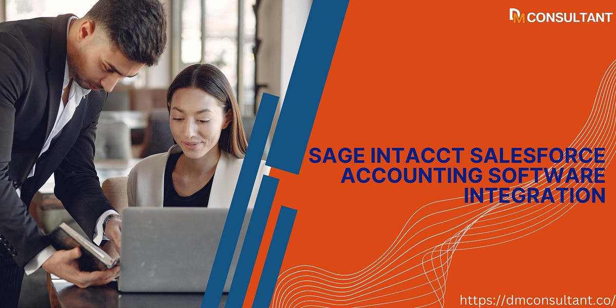 Sage Intacct Salesforce Integration | by DMconsultant | Apr, 2024 | Medium