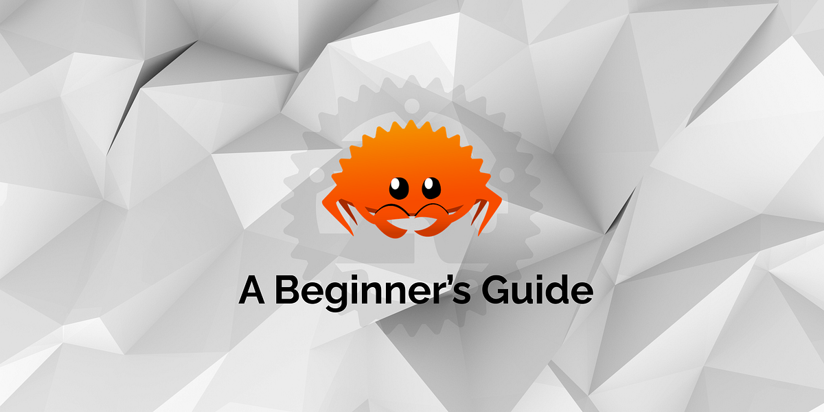 Learning Rust from Scratch: A Beginner’s Guide | by Cecep Aprilianto ...