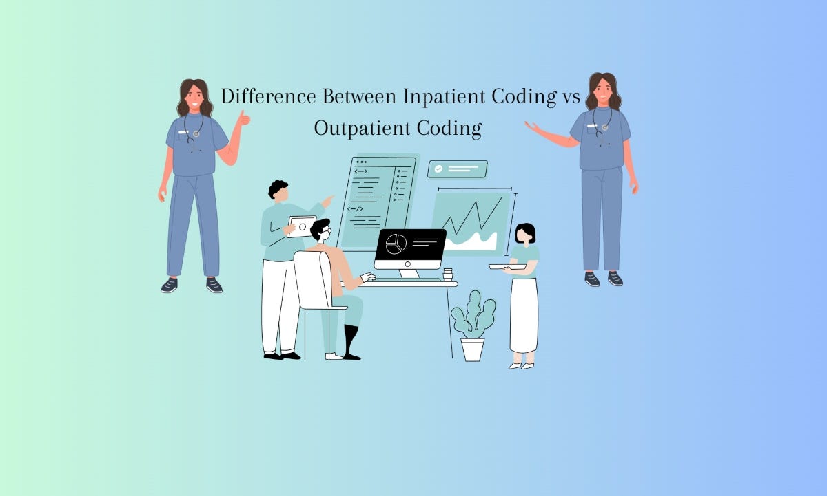 What’s the Difference Between Inpatient Coding vs Outpatient Coding ...