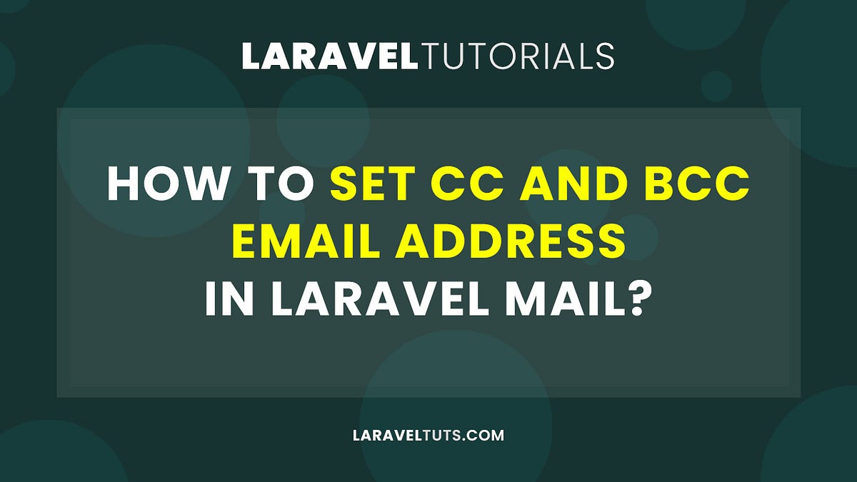 How to set CC And BCC Email Address In Laravel Mail? by LaravelTuts