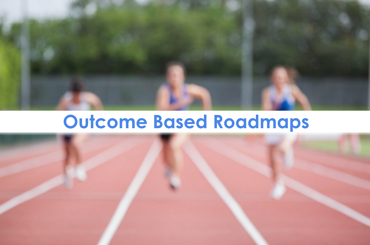 Outcome Based Roadmaps : From Theory To Practice | By Sankshep Malhotra ...