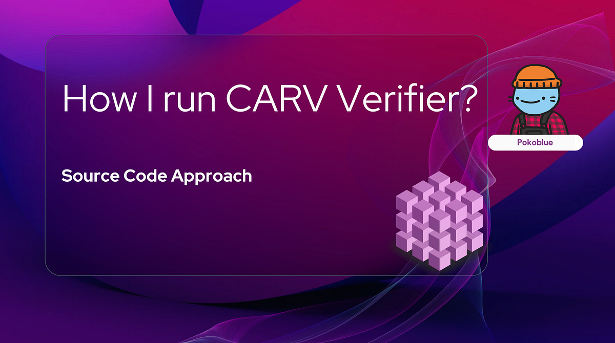How I run CARV Verifier?. Note To run CARV Verifier, you will… by