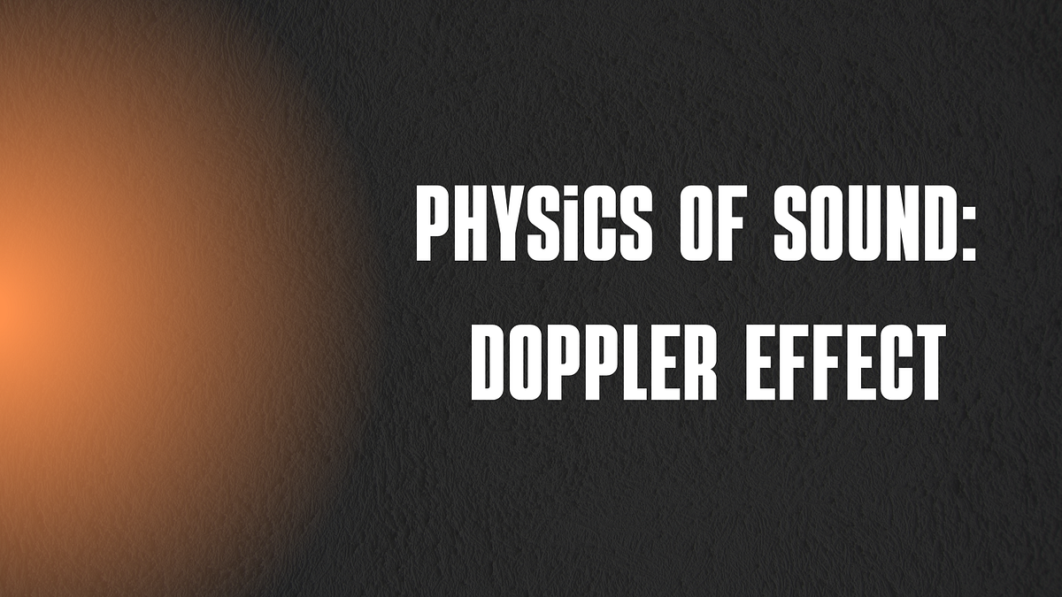 Physics of Sound: Doppler Effect - Ricardo Branco - Medium