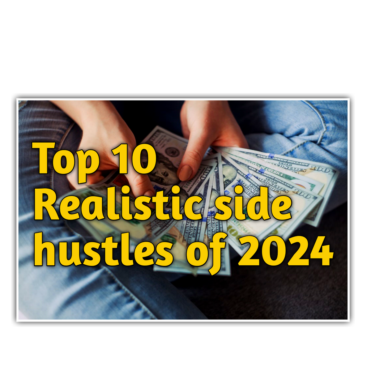 "MoneyMaking Mastery Explore the Top 10 Side Hustles of 2024!" by