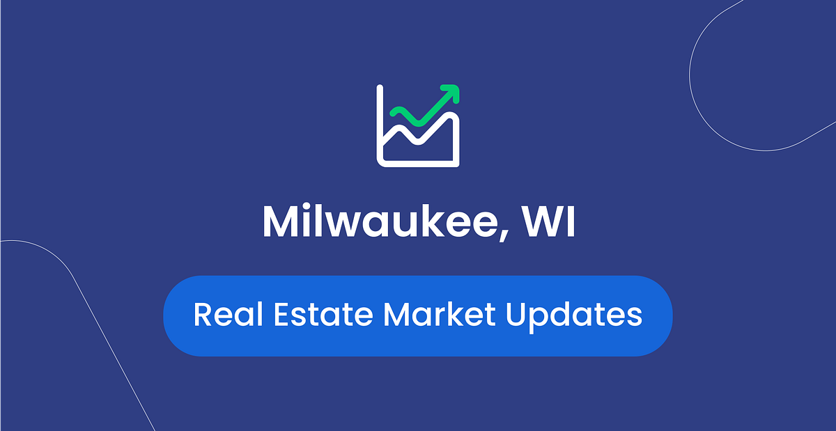 The Milwaukee Real Estate Market Everything You Need to Know by Mel