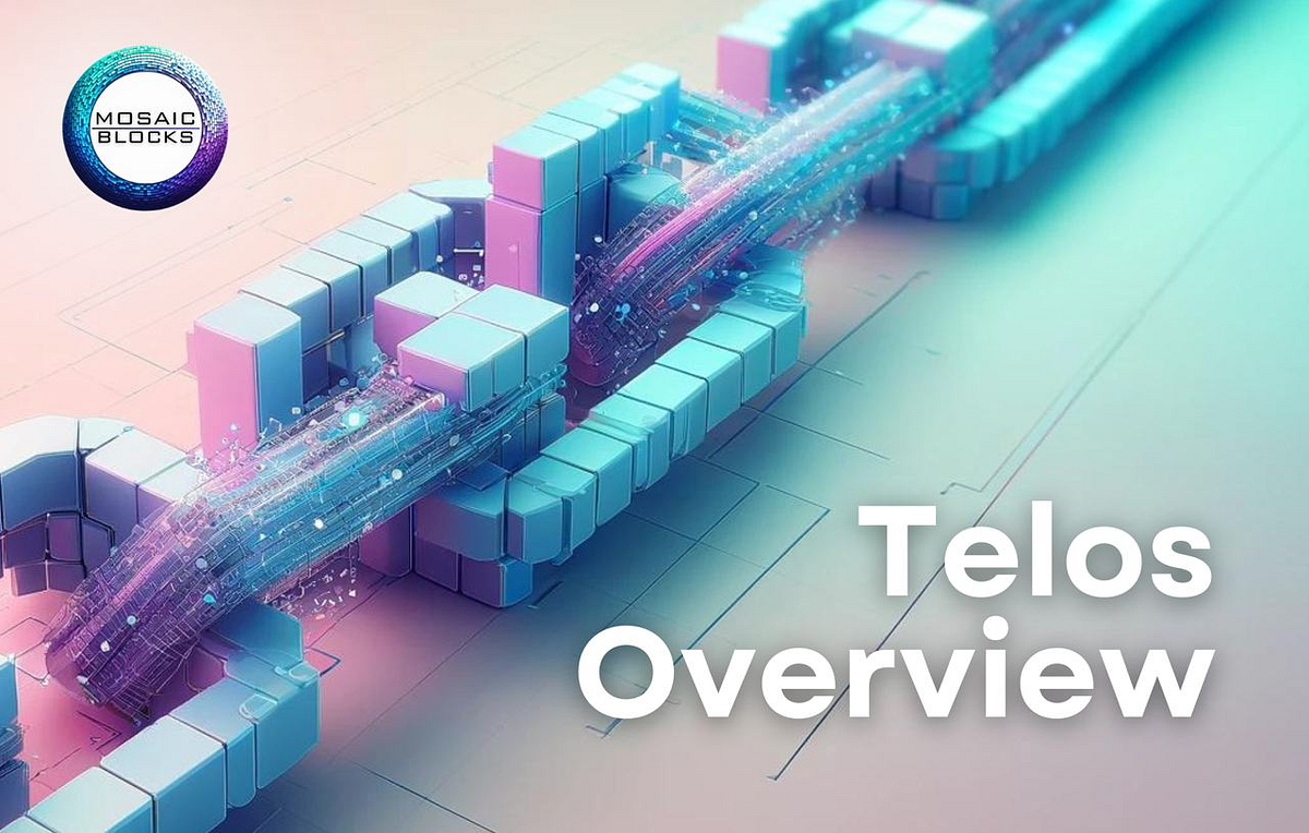 Telos Overview. Telos is an evolving network of… | by Mosaic Blocks ...