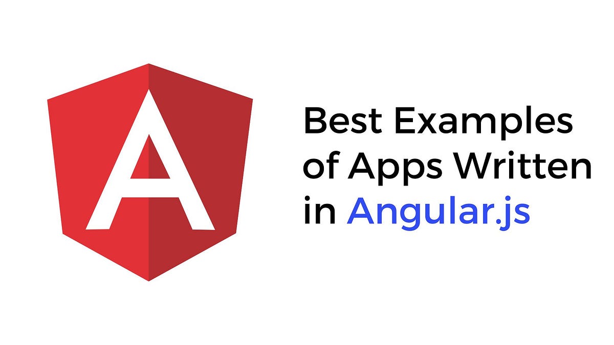 Best Examples of Apps Created With Angular.js | by Carina Rogers ...