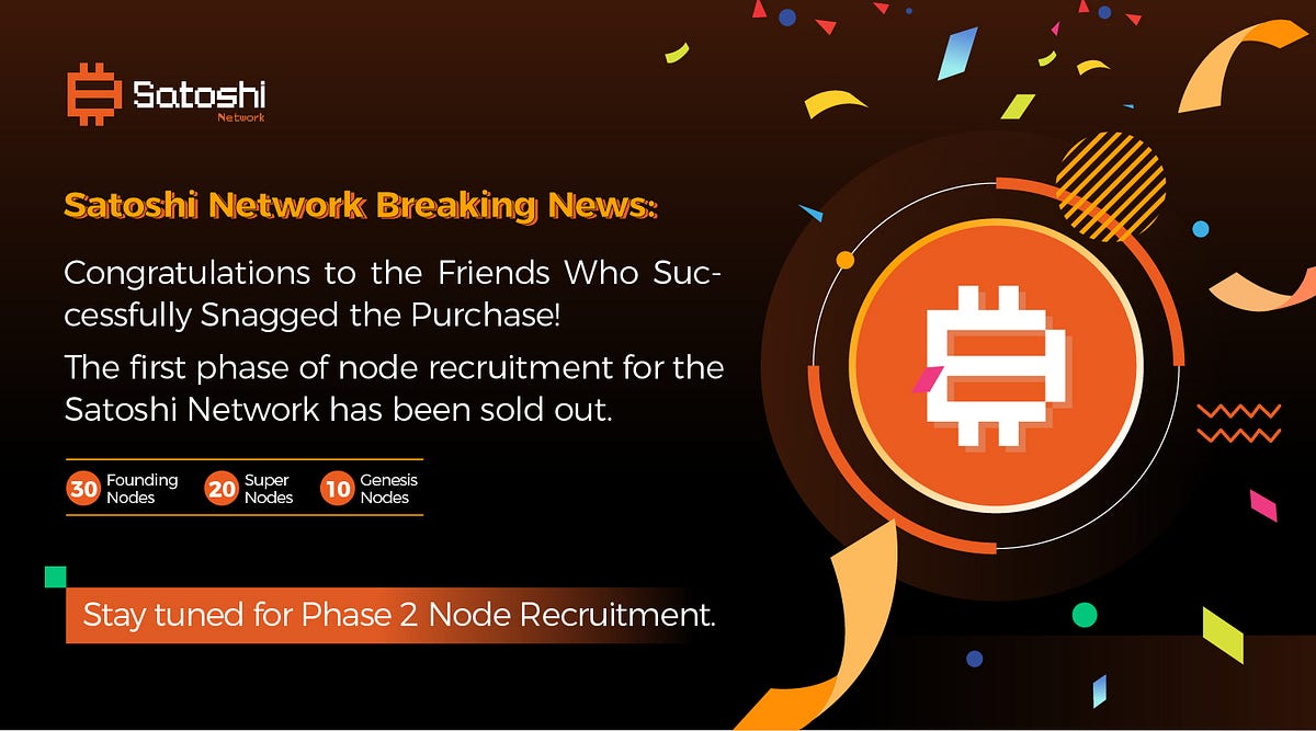 Satoshi Network Flash News. Phase 1 Node Recruitment Sold Out in 3… by Satoshi Network Medium