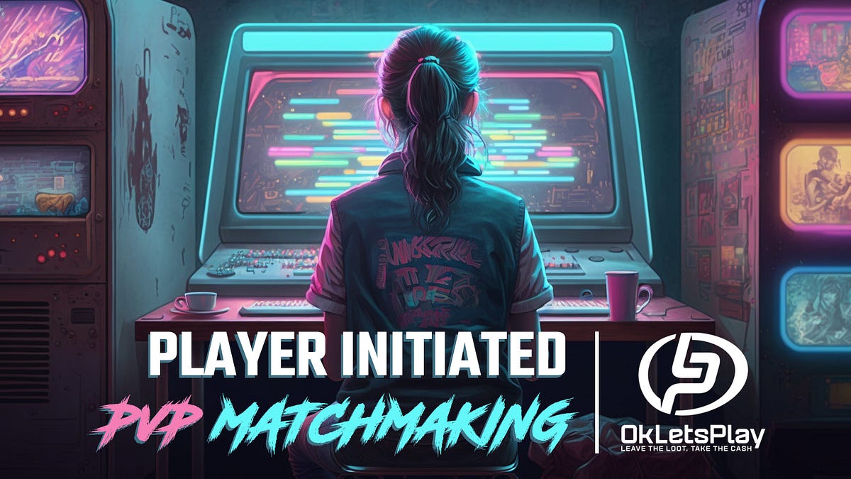 Power to the players. Player initiated PvP matchmaking with OkLetsPlay ...