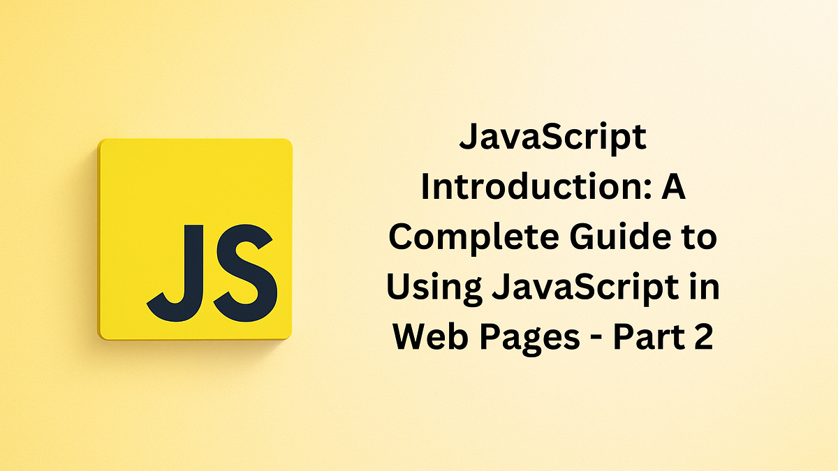 JavaScript Introduction: A Complete Guide to Using JavaScript in Web ...