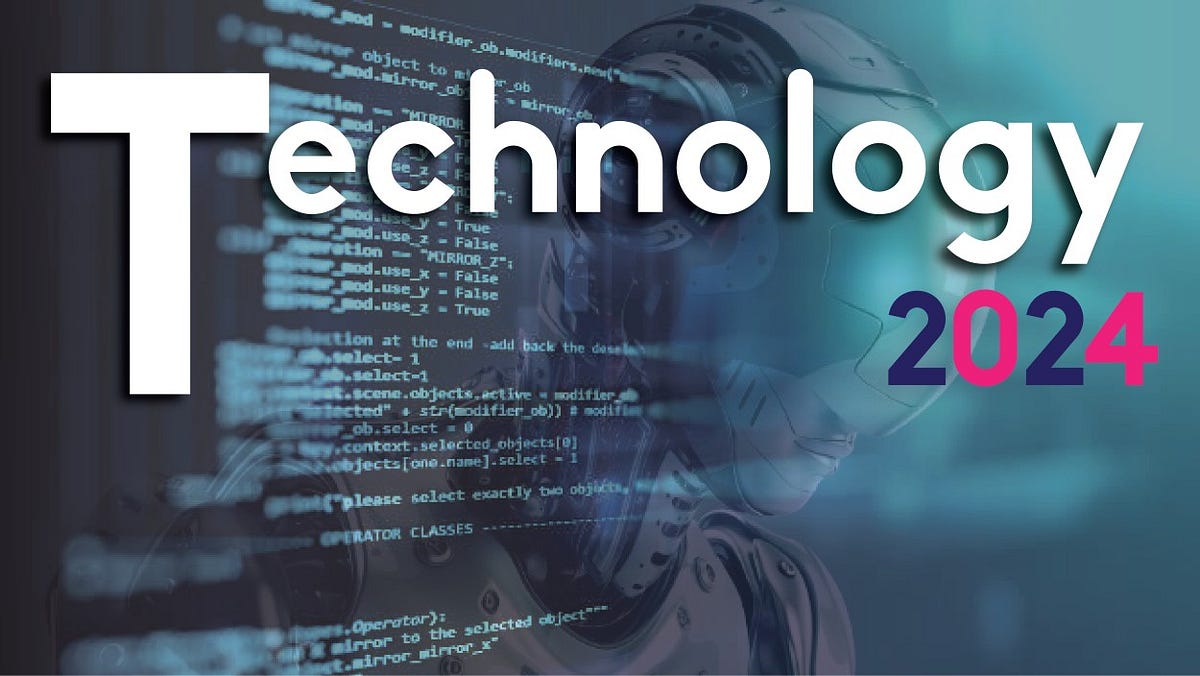 Technology 2024. Technology in 2024 by Wzoneit Jan, 2024 Medium