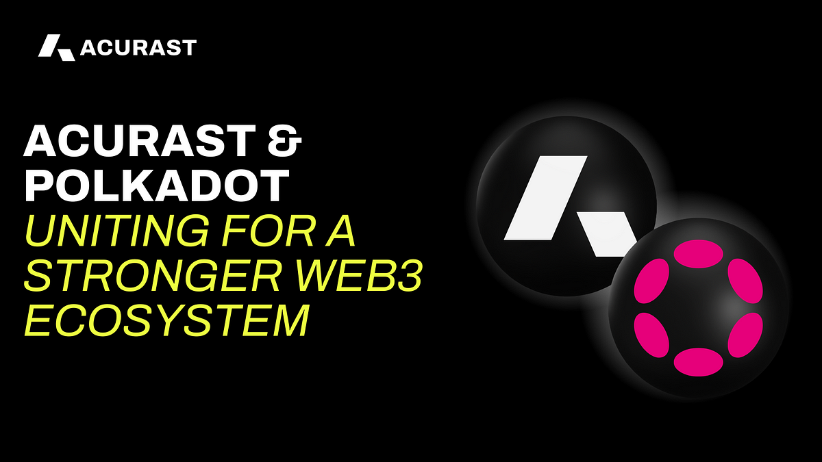 Acurast and Polkadot: Uniting for a Stronger Web3 Ecosystem