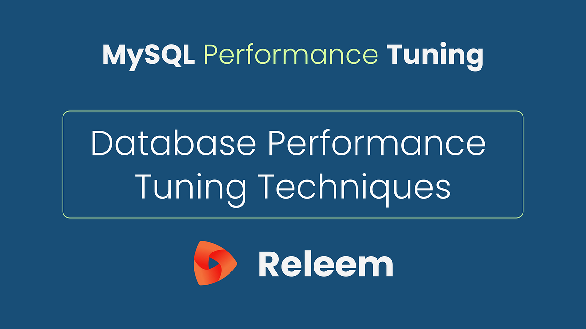 Database Performance Tuning Techniques | Releem