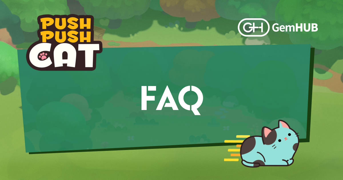 F A Q — Push Push Cat. Q. What is Push Push Cat? by Play_dCUBE Medium