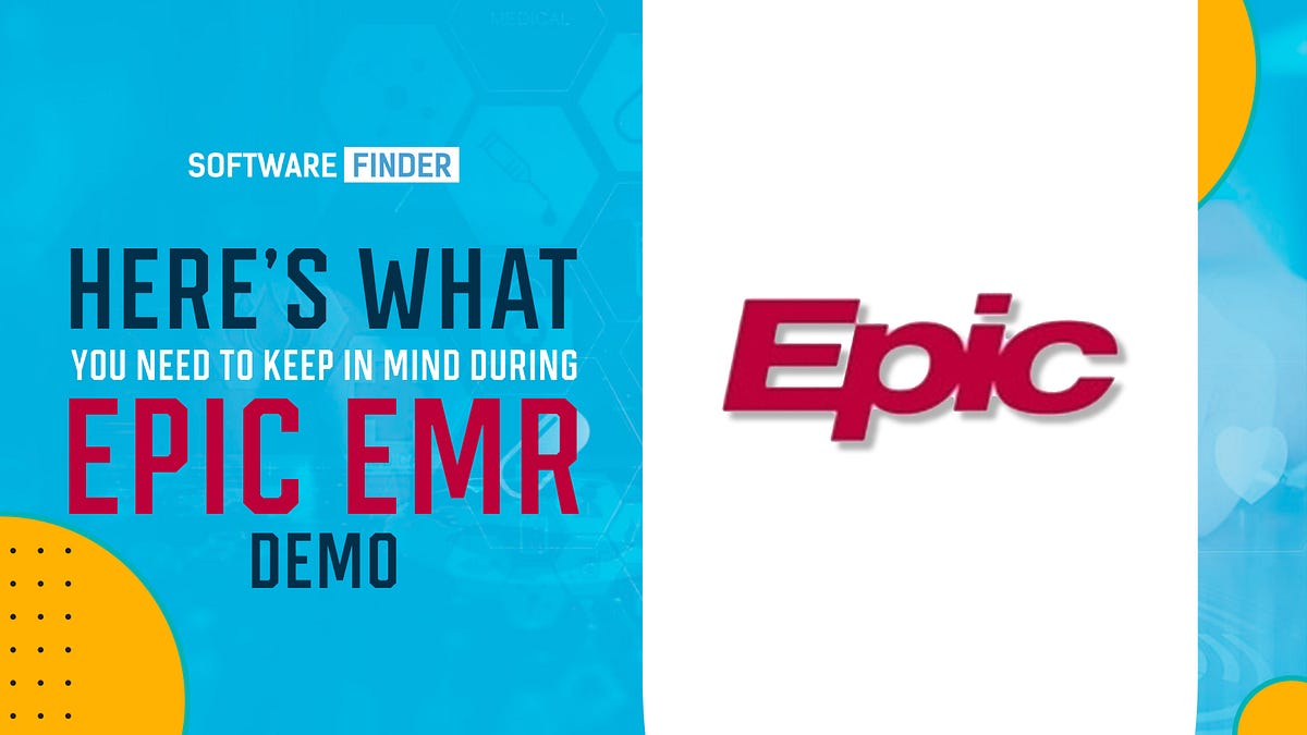 Here’s What You Need To Keep In Mind During Epic EMR Demo | By Mark ...