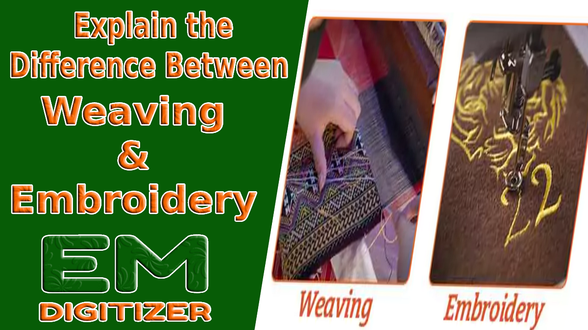 Explain The Difference Between Weaving And Embroidery by