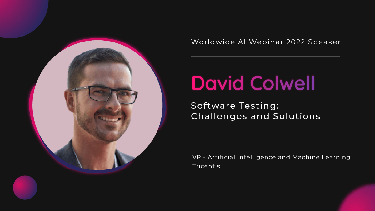 David Colwell Explained The Challenges and Solutions In Software Testing |  by Wow AI Editorial Team | Wow AI | Medium