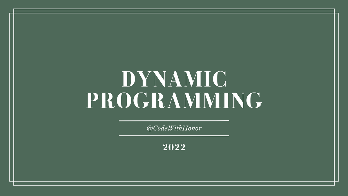 Dynamic Programming Explained with Examples in JavaScript | by Albatros ...