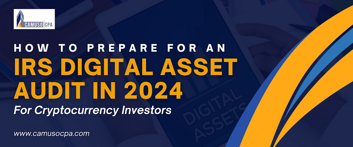 2024 IRS Digital Asset Audit Preparation For Crypto Investors Medium   1*P VinLdlLLFvlCMFZwAmVQ 