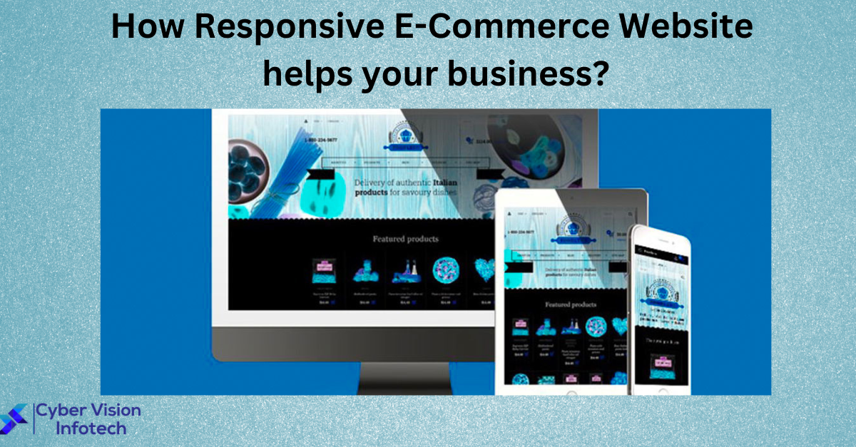 How Responsive E-Commerce website helps your business? | by Cyber ...